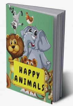 Happy Animals : Coloring Book for Boys &amp; Girls Little Kids Preschool and Kindergarten - Big Kids Coloring Books Ages 3-8 - Happy Animal Coloring Book Adventure