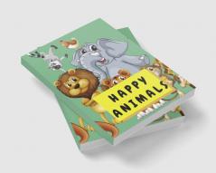 Happy Animals : Coloring Book for Boys &amp; Girls Little Kids Preschool and Kindergarten - Big Kids Coloring Books Ages 3-8 - Happy Animal Coloring Book Adventure