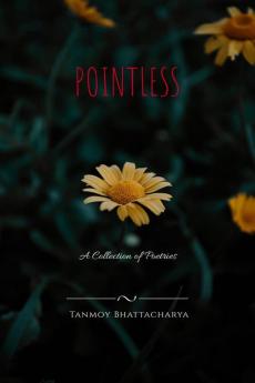 POINTLESS : A Collection of Poetries