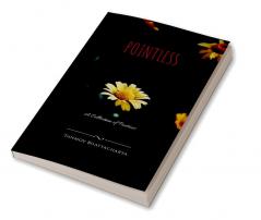 POINTLESS : A Collection of Poetries