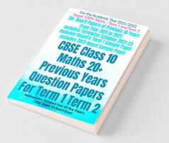 Cbse Class 10 Maths 20+ Previous Years Question Papers For Term 1 Term 2 : Mathematics Standard Past 10 Year Papers Cbse Grade 10 Board Exam