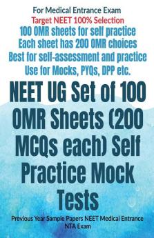 Neet Ug Set Of 100 Omr Sheets (200 Mcqs Each) Self Practice Mock Tests: Previous Year Sample Papers Neet Medical Entrance Nta Exam