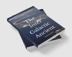 The Inter Galactic Ancient