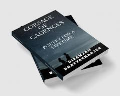 Corsage of Cadences : Poems for a Lifetime