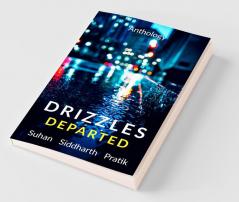 Drizzles Departed: Some Nights Last Forever