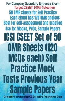 Icsi Cseet Set Of 50 Omr Sheets (120 Mcqs Each) Self Practice Mock Tests Previous Year Sample Papers: Company Secretaryship Cs Executive Programme Exam