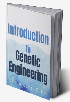 Introduction to Genetic Engineering