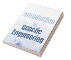 Introduction to Genetic Engineering