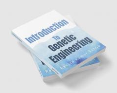 Introduction to Genetic Engineering