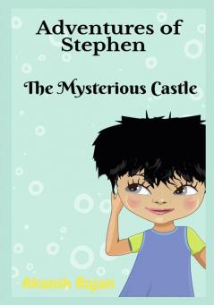 Adventures of Stephen : The Mysterious Castle