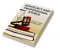 ADVOCACY AND PROFESSIONAL ETHICS