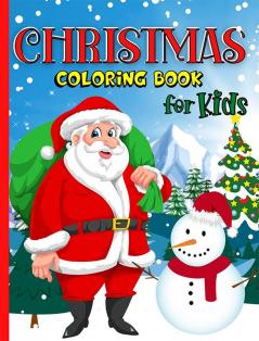 Christmas Coloring Book For Kids : Big Christmas Coloring Book For Kids Ages 4-8 | Beautiful Christmas Coloring Pages Including Santa Christmas Trees Reindeer Rudolf Snowman Ornaments | Great G...