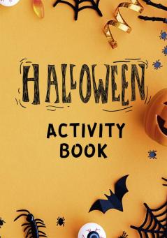 Halloween Activity Book : Activity Book for Children with Halloween Illustrations - Word Search Counting Matching Game Sudokus Coloring and Mazes Activity Book for Kids