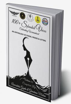 100+ Splendid Voices Volume 2 : Celebrating Womanhood