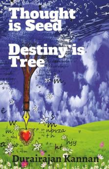 Thought Is Seed; Destiny Is Tree; : Mind And Body