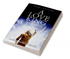 A LOVE KING / ए लव किंग : THE BEGINNING