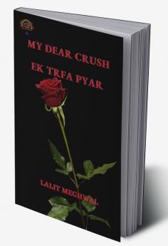 My Dear Crush / माय डिअर क्रश : Ek trfa pyar