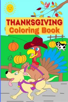 Thanksgiving Coloring Book : For Kids and Toddlers with Pilgrims Pumpkins and Turkeys │ Happy Thanksgiving Coloring Pages for Teens