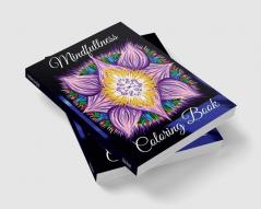 Mindfullness Coloring Book : Anti-Stress Art Relaxing Therapy for Adults with Flowers Trees Horses and more Stress Relieving Mandalas Patterns