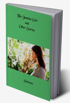 The Jasmine Girl and Other Stories