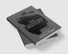 The Unadvised Writings : From the diary of Aaditya Bajpai