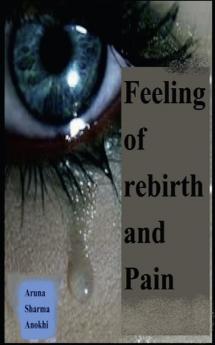 Feeling of Rebirth and Pain