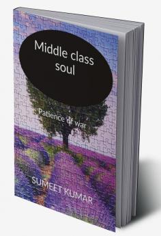 Middle class soul : Jeena yeha marna yeha