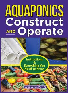 Aquaponics Construct and Operate