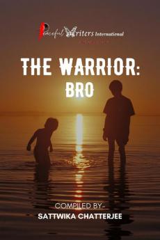 The Warrior: Bro : Affectionate Sibling's Bond