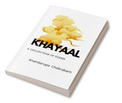 KHAYAAL : a collection of poems