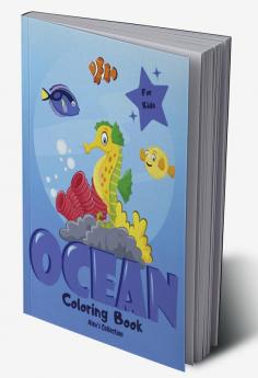 Ocean Coloring Book for Kids : Coloring Pages of Cute Ocean Animals Sea Life: Ocean Animals Sea Creatures Fish