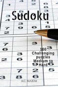 SUDOKU : 100 challenging puzzles medium to hard