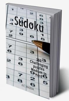 SUDOKU : 100 challenging puzzles medium to hard