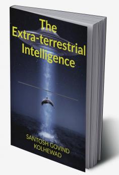 The extra-terrestrial intelligence : the brief history