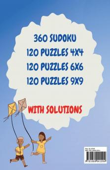 Sudoku for Kids| Ages 6-12: 360 SUDOKU PUZZLES WITH SOLUTIONS : Sudoku Puzzles 4x4 6x6 and 9x9 with Solutions