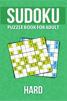 Sudoku Puzzle Book For Adult Hard : Challenging Puzzles/ Puzzles Book To Shape Your Brain