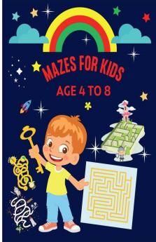 Mazes For Kids Age 4-8: Brain Quest Mazes For Preschoolers | Visual Tracking Workbook | Activity Book For Children Ages 4-6 6-8 - Puzzles Games & ... 6-8 - Puzzles Games And Problem-Solving