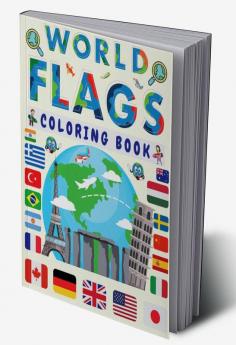 World Flags Coloring Book : A Fun Kids Geography Activity And Learning Book Nice Gift For Childrens and Toddlers