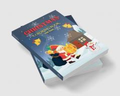 Christmas Coloring Book For Kids : Christmas Gift For Kids Ages 4-8 With Fun Coloring Activities Including Santa Claus Reindeer Christmas Tree Snowmen And Many More