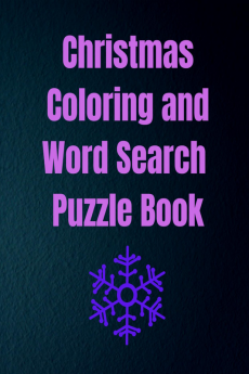 Christmas Coloring and Word Search Puzzle Book : Coloring and Puzzle book with Christmas Word Search for Seniors Adults and all other Puzzle Fans | A lot of fun and challenging Word Search Puzzles...