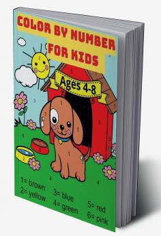 Color By Number For Kids Ages 4-8 : Activity Book with Animals 59 Beautiful design| Great gift for boys and girls.