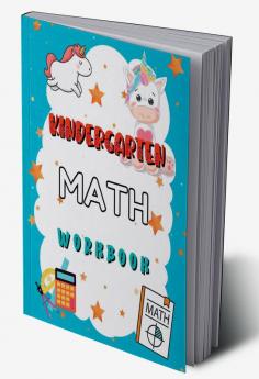 Kindergarten Math Workbook : Worksheets + Addition and Subtraction Activities for Kindergarten and 1st Grade Workbook Age 5-7