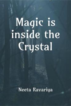 Magic Is Inside The Crystal : I Hope You'Re Not Afraid Of Spirits