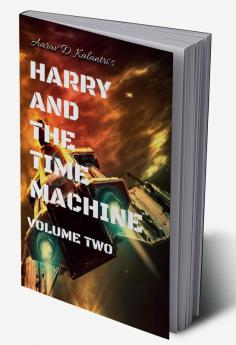 Harry and The Time Machine Volume Two