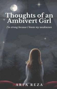 Thoughts Of An Ambivert Girl: I'M Strong Because I Know My Weaknesses