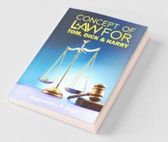 Concept Of Law For Tom Dick & Harry