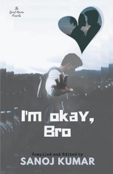 I'm Okay Bro