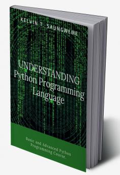 Understanding Python Programming Language : Programming made easy