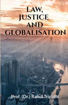 Law Justice And Globalisation