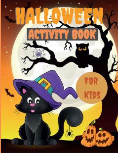 Halloween Activity Book for Kids : Scary and Funny Activities for Toddlers with 90+ Activity Pages like Dot to dot Mazes Spot the Difference Word Scramble and Much More │ Spooky Halloween Activi...